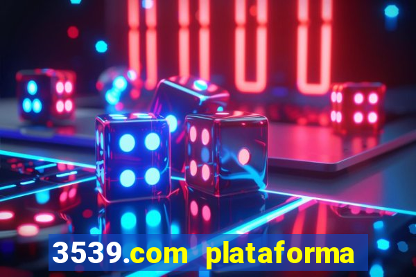 3539.com plataforma de jogos